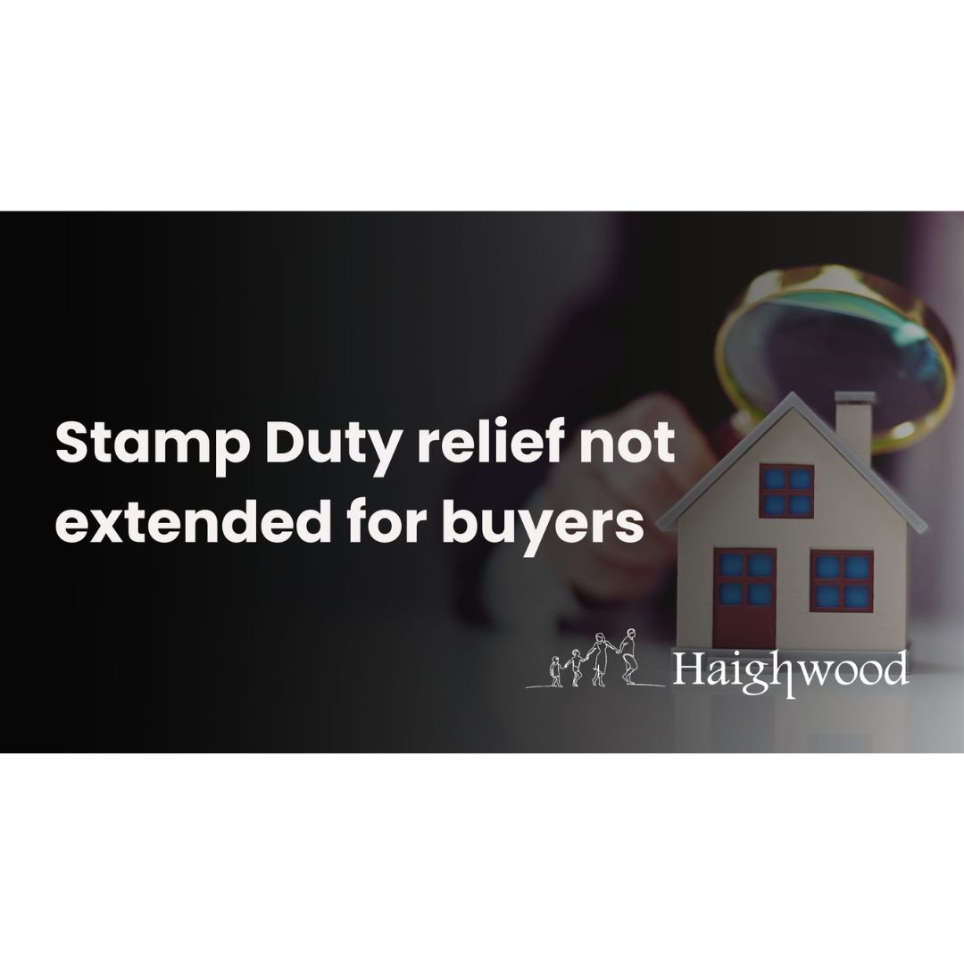 Stamp Duty relief not extended for buyers – what you need to know before rules change